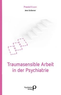 Bild zu Traumasensible Arbeit in der Psychiatrie