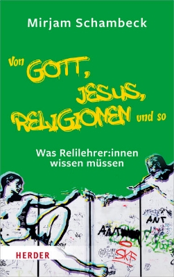 Bild zu Von Gott, Jesus, Religionen und so