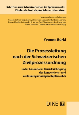 Bild zu Die Prozessleitung nach der Schweizerischen Zivilprozessordnung, unter besonderer Berücksichtigung des konventions- und verfassungsmässigen Replikrechts