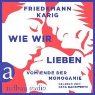 Bild zu Wie wir lieben (Audio Download)