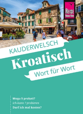 Bild von Reise Know-How Sprachführer Kroatisch - Wort für Wort (eBook)