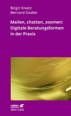 Bild von Mailen, chatten, zoomen: Digitale Beratungsformen in der Praxis (Leben Lernen, Bd. 323)