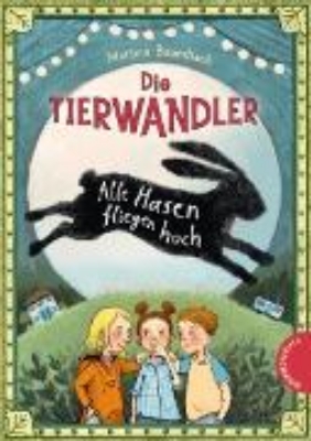 Bild von Die Tierwandler 2: Alle Hasen fliegen hoch (eBook)