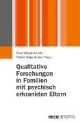 Bild von Qualitative Forschungen in Familien mit psychisch erkrankten Eltern (eBook)