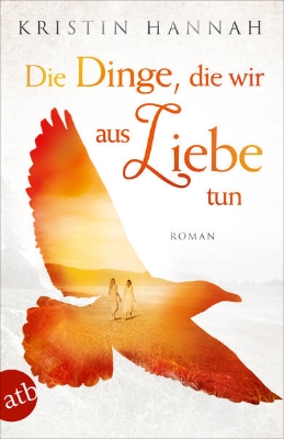 Bild von Die Dinge, die wir aus Liebe tun