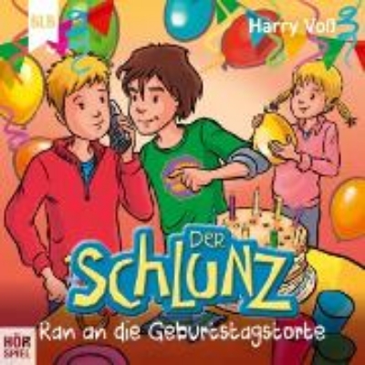 Bild von Der Schlunz - Ran an die Geburtstagstorte (Audio Download)