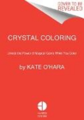 Bild von Harnessing the Healing Power of Crystals Coloring Book