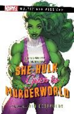 Bild von She-Hulk Goes to Murderworld: A Marvel Multiverse Missions Adventure Gamebook