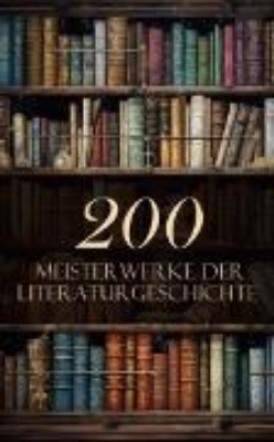 Bild von 200 Meisterwerke der Literaturgeschichte (eBook)