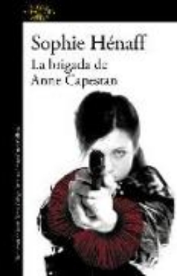 Bild von Anne Capestan 1. La brigada de Anne Capestan