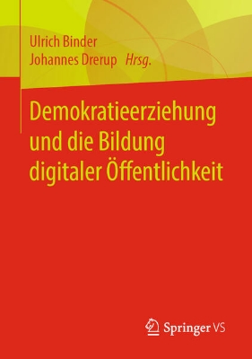 Bild von Demokratieerziehung und die Bildung digitaler Öffentlichkeit (eBook)