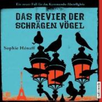 Bild von Das Revier der schrägen Vögel. Ein neuer Fall für das Kommando Abstellgleis (Audio Download)