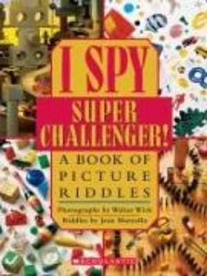 Bild von I Spy Super Challenger!: A Book of Picture Riddles