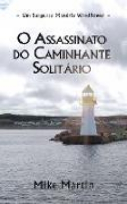 Bild von O Assassinato do Caminhante Solitário (Mistérios do Sargento Windflower, #1) (eBook)