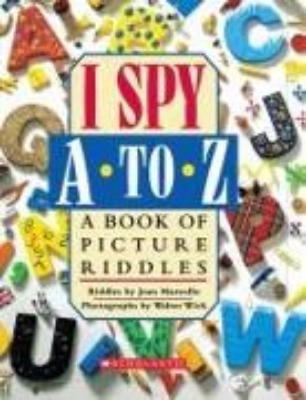 Bild von I Spy A to Z: A Book of Picture Riddles