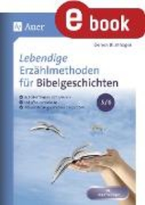 Bild von Lebendige Erzählmethoden für Bibelgeschichten 5-6 (eBook)