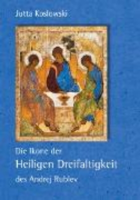 Bild von Die Ikone der Heiligen Dreifaltigkeit des Andrej Rublev (eBook)