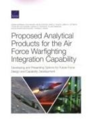 Bild von Proposed Analytical Products for the Air Force Warfighting Integration Capability