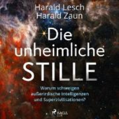 Bild von Die unheimliche Stille: Warum schweigen außerirdische Intelligenzen und Superzivilisationen? (Audio Download)