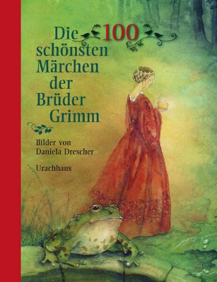 Bild von Die 100 schönsten Märchen der Brüder Grimm