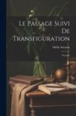 Bild von Le Passage suivi de Transfiguration: Nouvelle