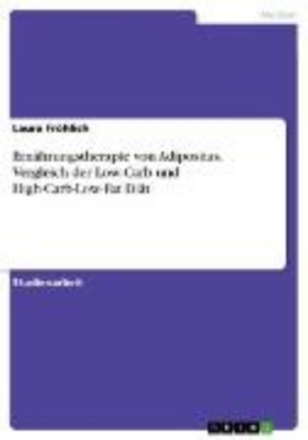 Bild von Ernährungstherapie von Adipositas. Vergleich der Low-Carb und High-Carb-Low-Fat Diät (eBook)