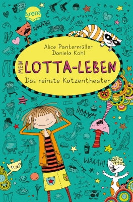 Bild von Mein Lotta-Leben (9). Das reinste Katzentheater