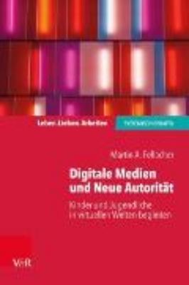 Bild von Digitale Medien und Neue Autorität (eBook)