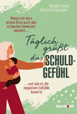 Bild von Täglich grüßt das Schuldgefühl (eBook)