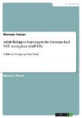 Bild von Adult Refugees learning in the German dual VET workplace (GdVET) (eBook)