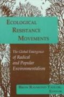 Bild von Ecological Resistance Movements: The Global Emergence of Radical and Popular Environmentalism