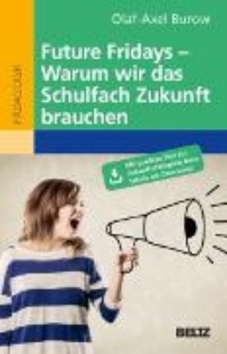 Bild von Future Fridays - Warum wir das Schulfach Zukunft brauchen (eBook)