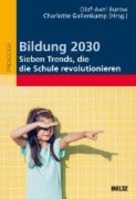 Bild zu Bildung 2030 - Sieben Trends, die die Schule revolutionieren (eBook)