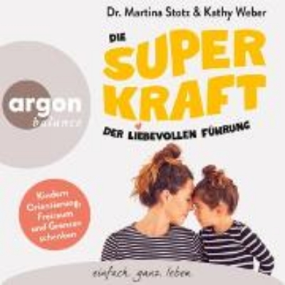 Bild von Die Superkraft der liebevollen Führung (Audio Download)