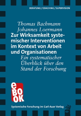 Bild von Zur Wirksamkeit systemischer Interventionen im Kontext von Arbeit und Organisationen (eBook)