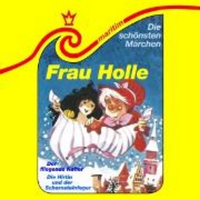 Bild zu Frau Holle / Die Hirtin und der Schornsteinfeger / Der fliegende Koffer (Audio Download)