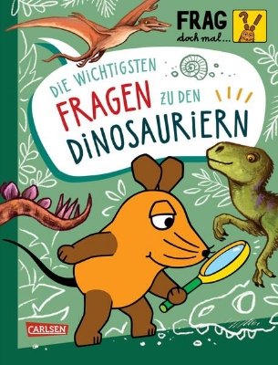 Bild von Frag doch mal ... die Maus: Die wichtigsten Fragen zu Dinosauriern