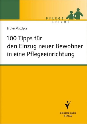 Bild von 100 Tipps für den Einzug neuer Bewohner in eine Pflegeeinrichtung (eBook)