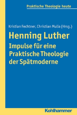 Bild von Henning Luther - Impulse für eine Praktische Theologie der Spätmoderne (eBook)