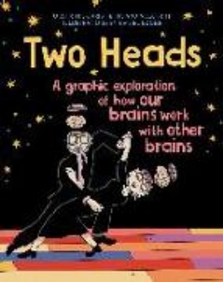 Bild von Two Heads: A Graphic Exploration of How Our Brains Work with Other Brains