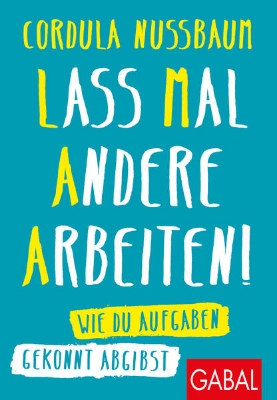 Bild zu Lass mal andere arbeiten! (eBook)