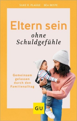 Bild von Eltern sein ohne Schuldgefühle (eBook)