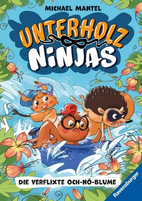 Bild von Unterholz-Ninjas, Band 3: Die verflixte Och-nö-Blume (eBook)