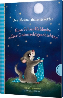 Bild zu Der kleine Siebenschläfer: Eine Schnuffeldecke voller Gutenachtgeschichten