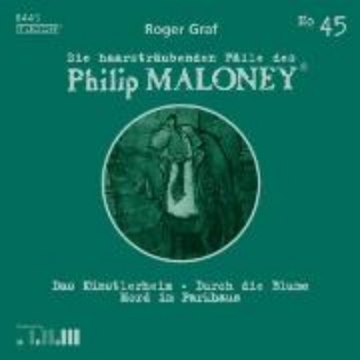 Bild zu Die haarsträubenden Fälle des Philip Maloney, No.45 (Audio Download)