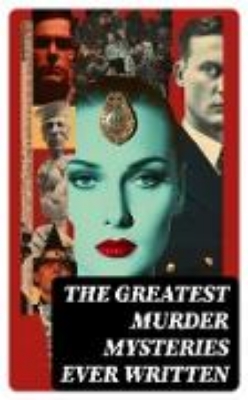 Bild zu The Greatest Murder Mysteries Ever Written (eBook)