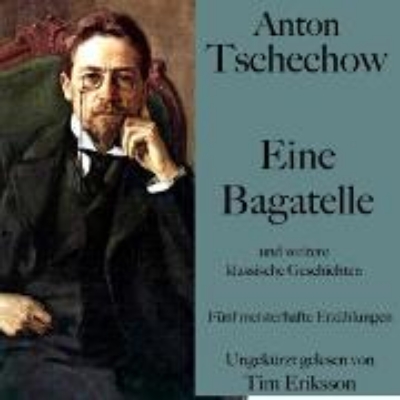 Bild von Anton Tschechow: Eine Bagatelle - und weitere klassische Geschichten (Audio Download)