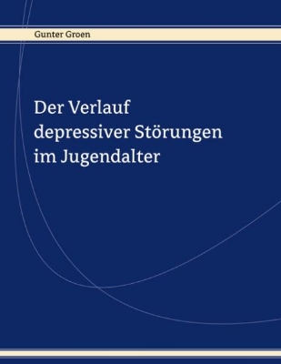 Bild von Der Verlauf depressiver Störungen im Jugendalter