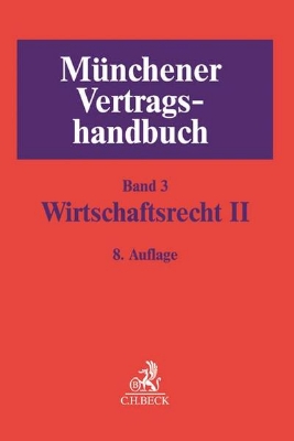 Bild von Münchener Vertragshandbuch Bd. 3: Wirtschaftsrecht II