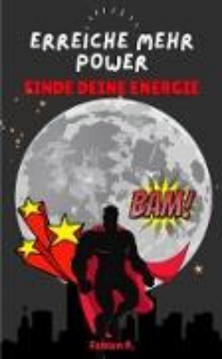 Bild von Erreiche mehr Power - Steigere deine Energie (eBook)